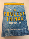 The Foulest Things - Amy Tector