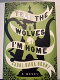 Tell the Wolves I'm Home - Carol Rifka brunt