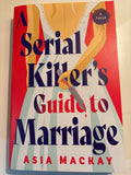 A Serial Killers Guide to Murder - Asia Mackay