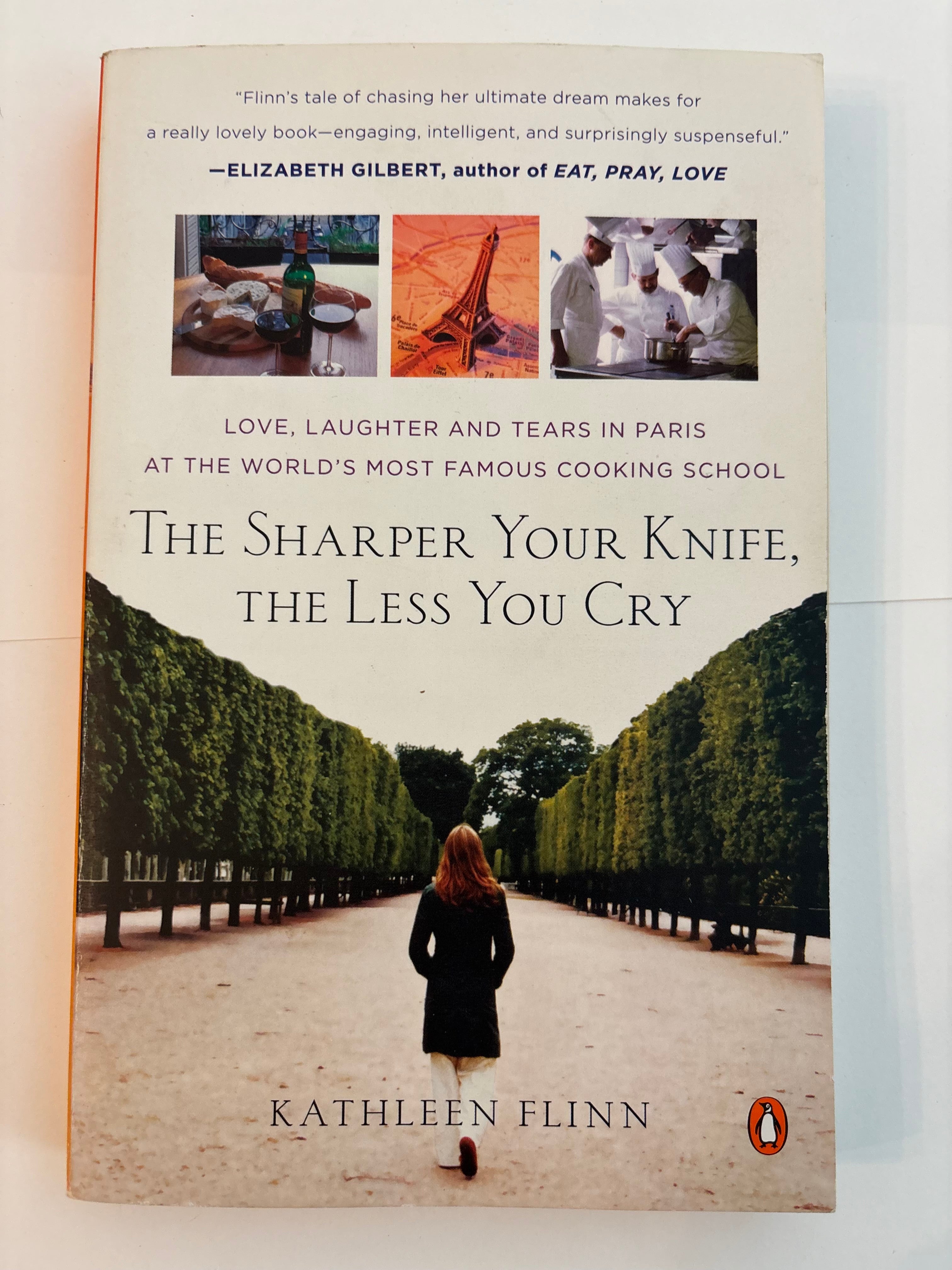 The Sharper Your Knife, the Less You Cry - Kathleen Flinn