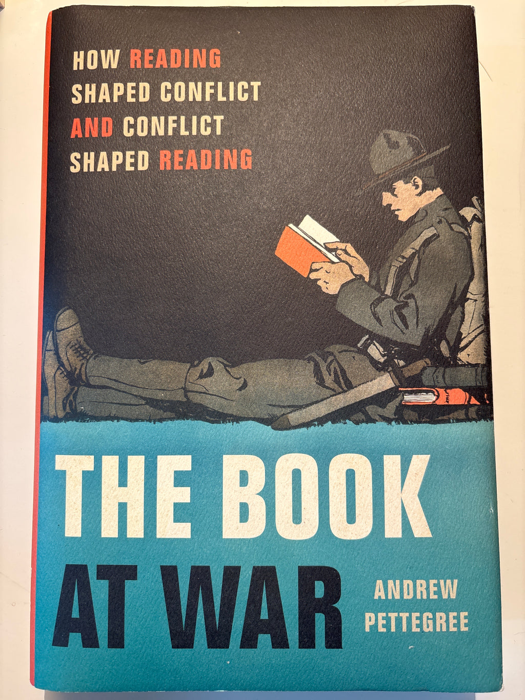 The Book of War: How Reading Shaped Conflict and Conflict Shaped Reading - Andrew Pettegree