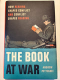 The Book of War: How Reading Shaped Conflict and Conflict Shaped Reading - Andrew Pettegree