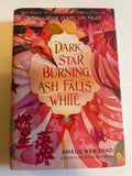 Dark star burning ash falls white -Amèlie wen zhao