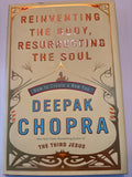 Reinventing The Body, Resurrecting The Soul - Deepak Chopra
