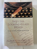 Into the looking-Glass wood - Alberto Manguel