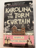 Karolina, or The Torn Curtain - Maryla Szymiczkowa