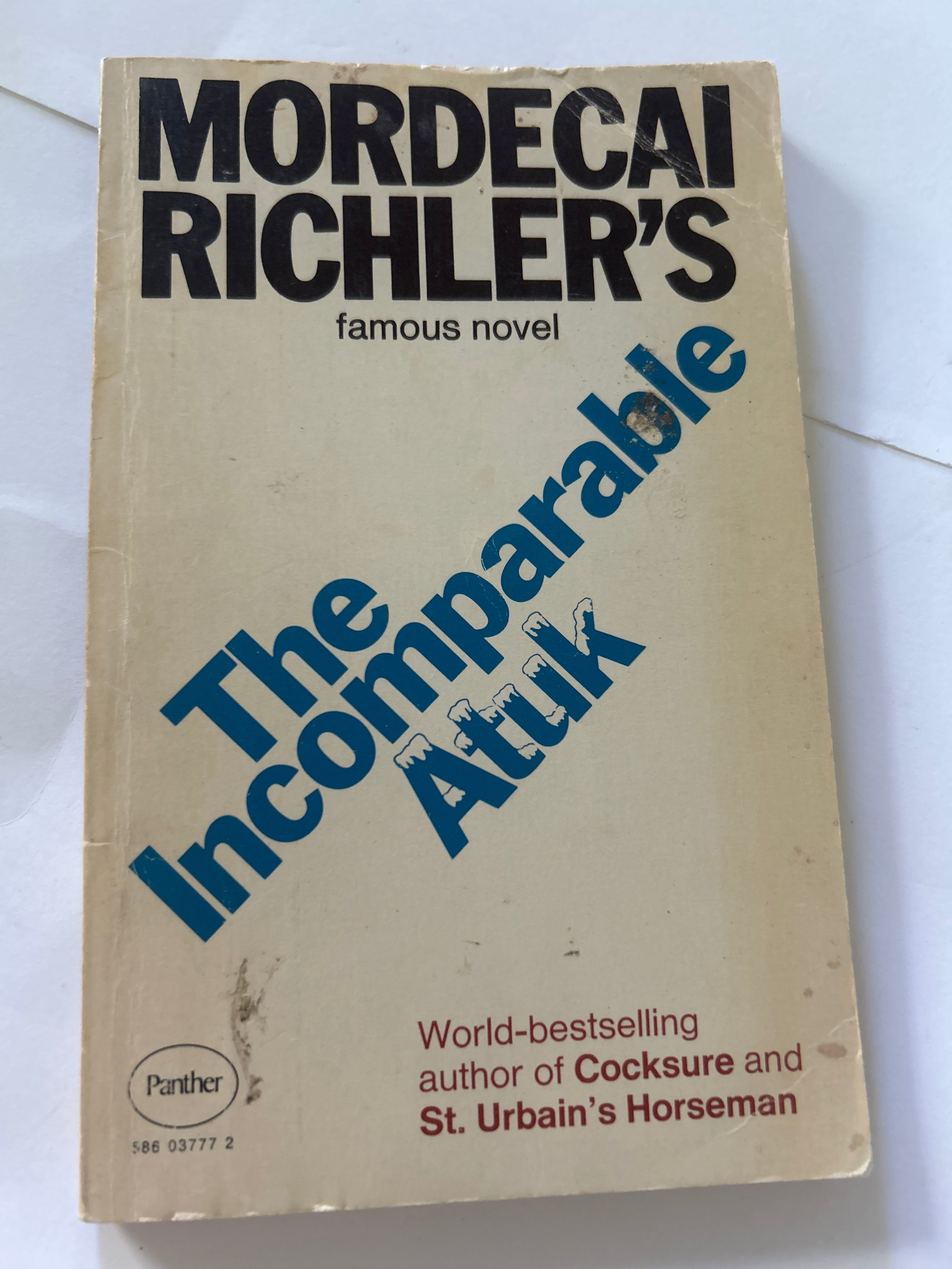 The Incomparable atuk - mordecai richlers