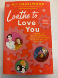 Loathe to Love You - Ali Hazelwood