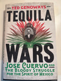 Tequila Wars - Ted Genoways