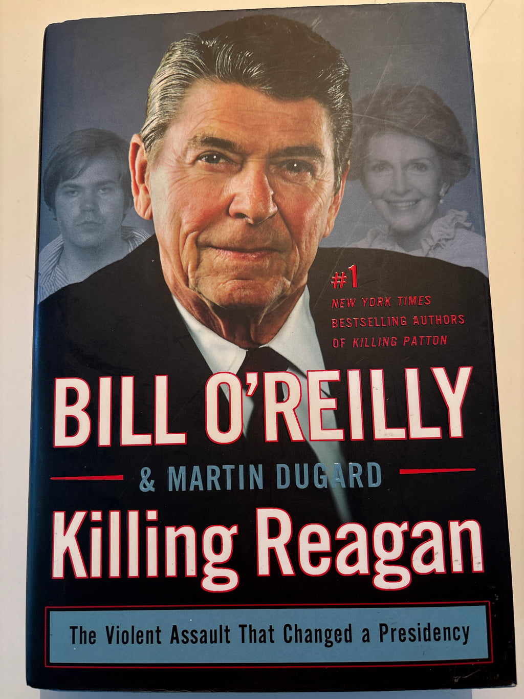 Killing Reagan: The Violent Assault That Changed a Presidency - Bill O'Reilly and Martin Dugard