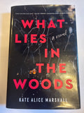 What lies in the woods - Kate Alice Marshall