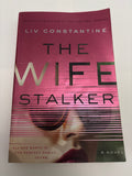 The Wife Stalker - Liv Constantine