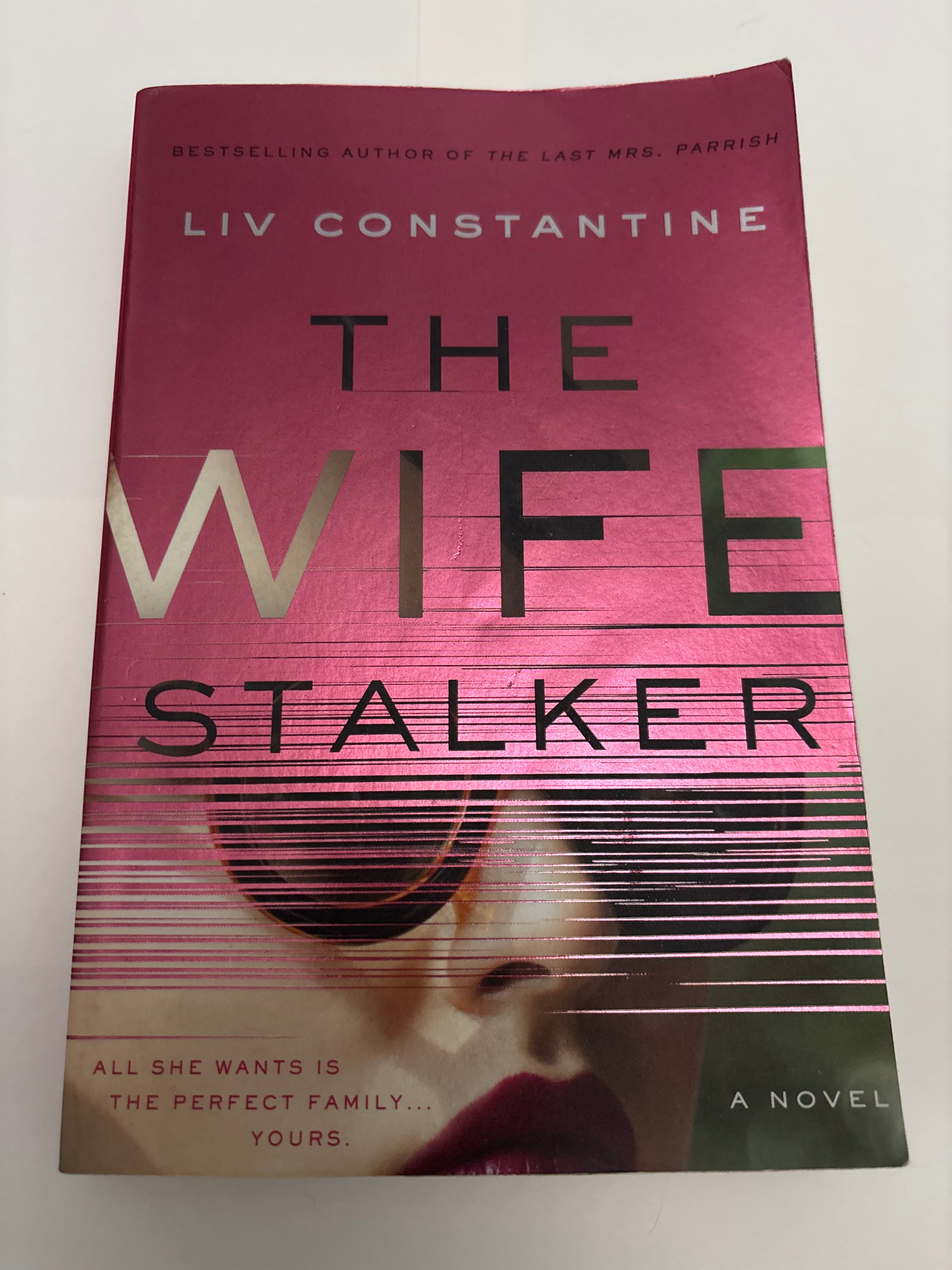 The Wife Stalker - Liv Constantine