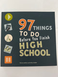 97 things to do before you finish high school - Steven jenkins and Erika stalder