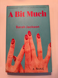 A Bit Much - Sarah Jackson