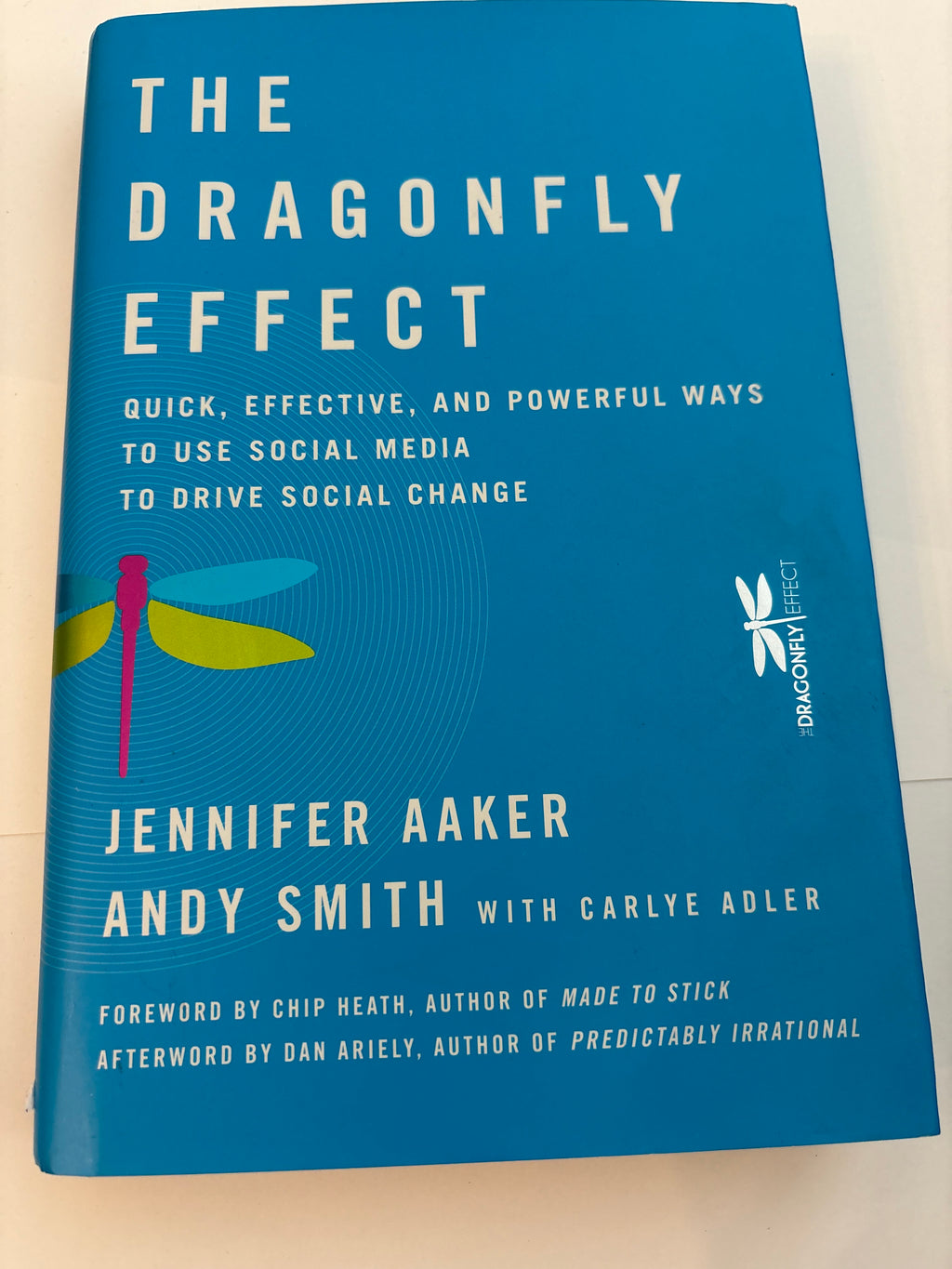 The Dragonfly Effect - Jennifer Aaker, Andy Smith and Carlye Adler