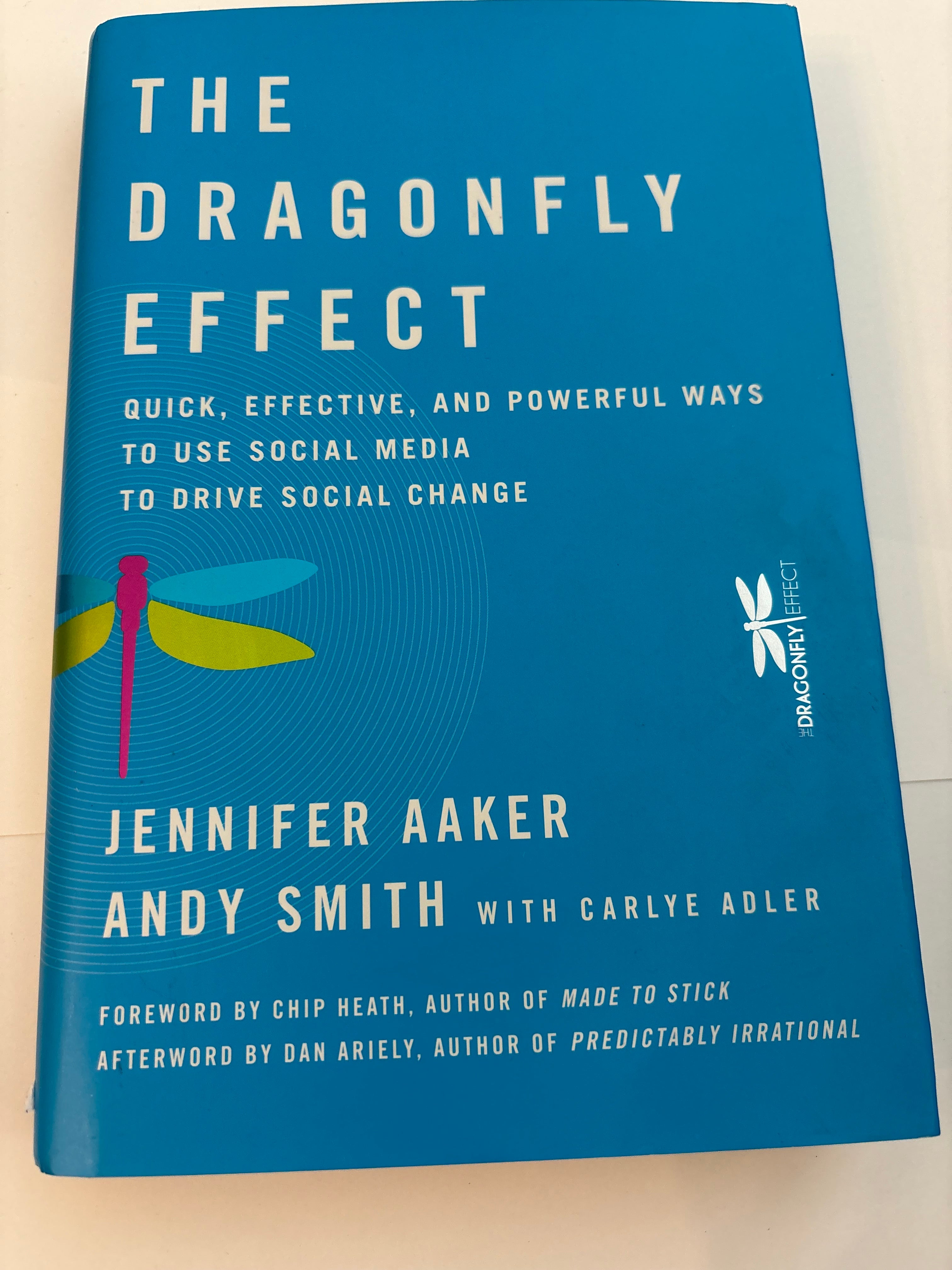 The Dragonfly Effect - Jennifer Aaker, Andy Smith and Carlye Adler