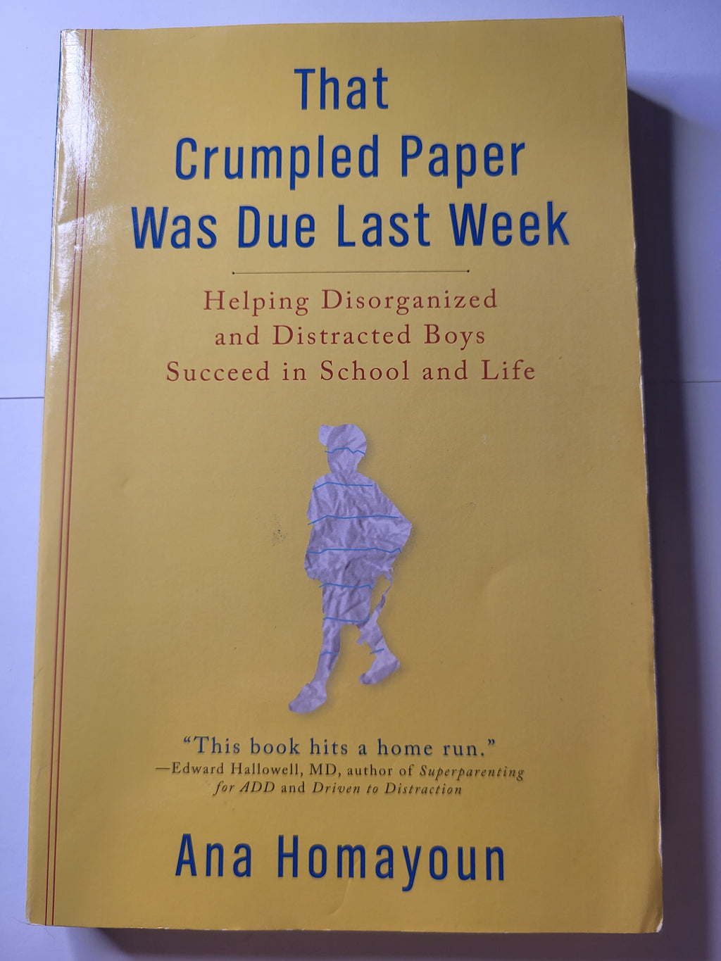 That Crumpled Paper Was Due Last Week - Ana Homayoun
