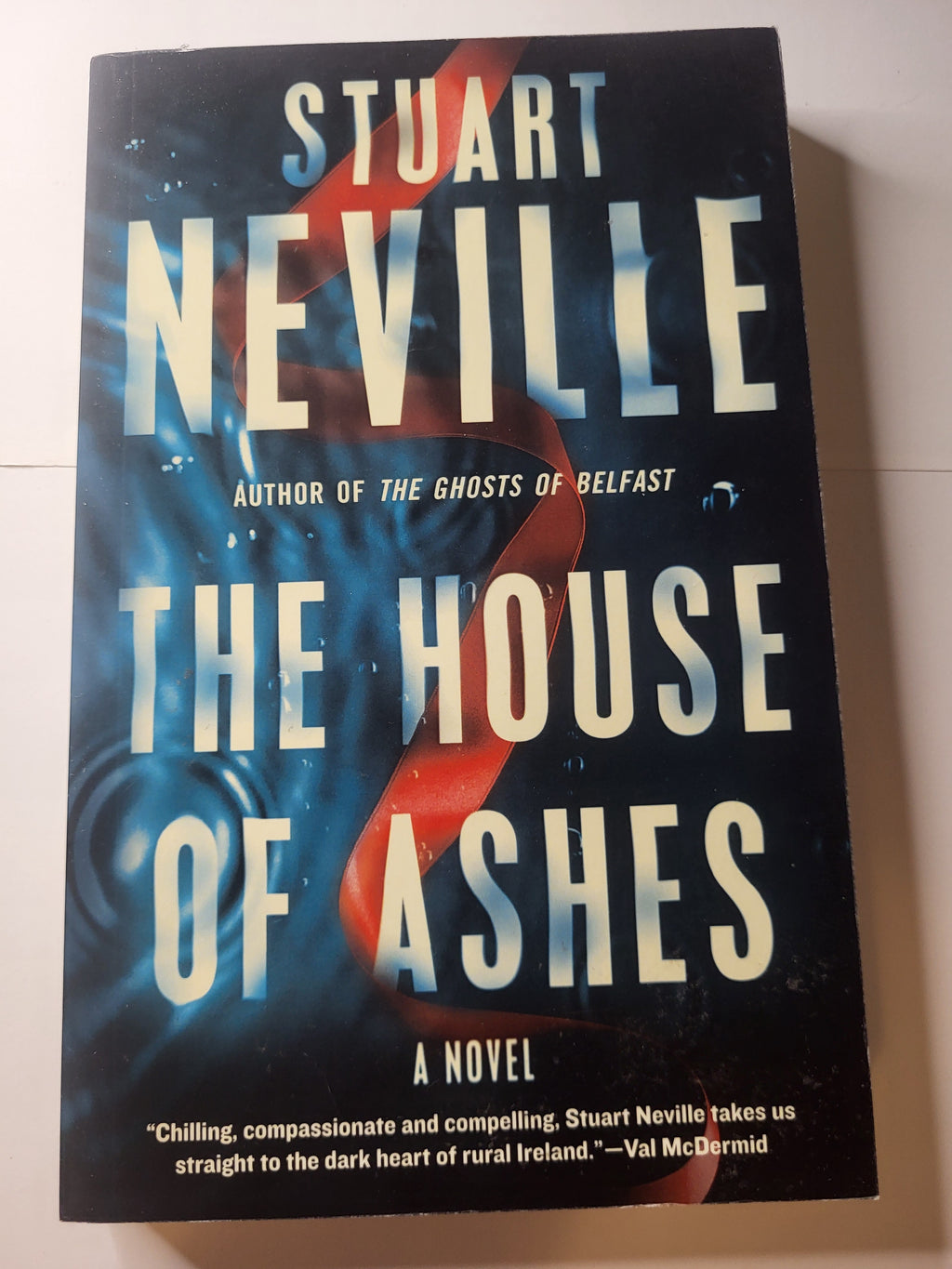 The House of Ashes - Stuart Neville