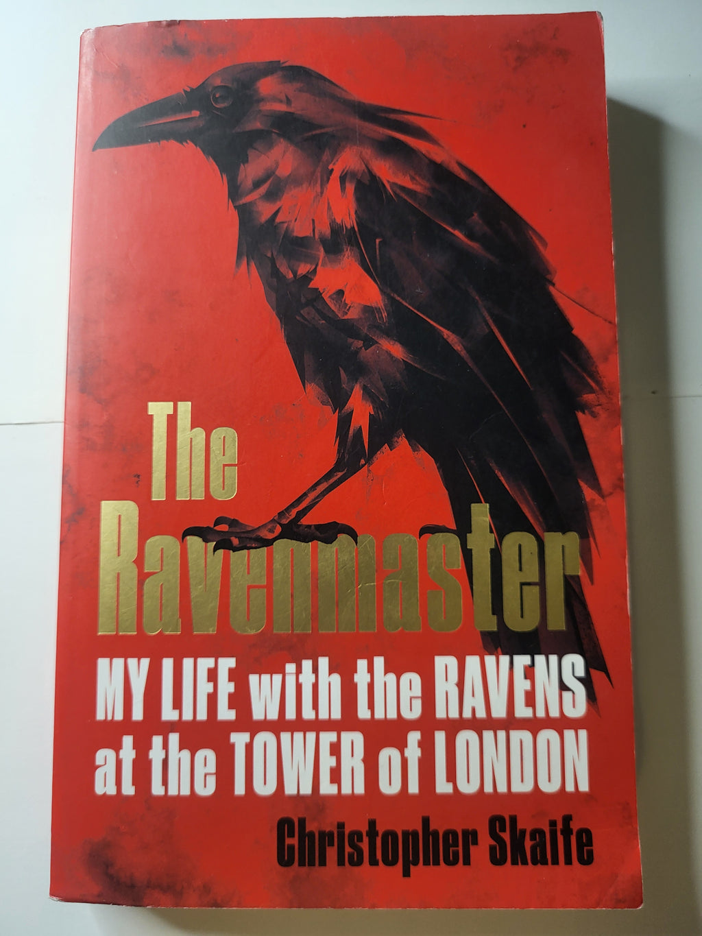The Ravenmaster: My Life with the Ravens at the Tower of London - Christopher Skaife