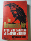 The Ravenmaster: My Life with the Ravens at the Tower of London - Christopher Skaife