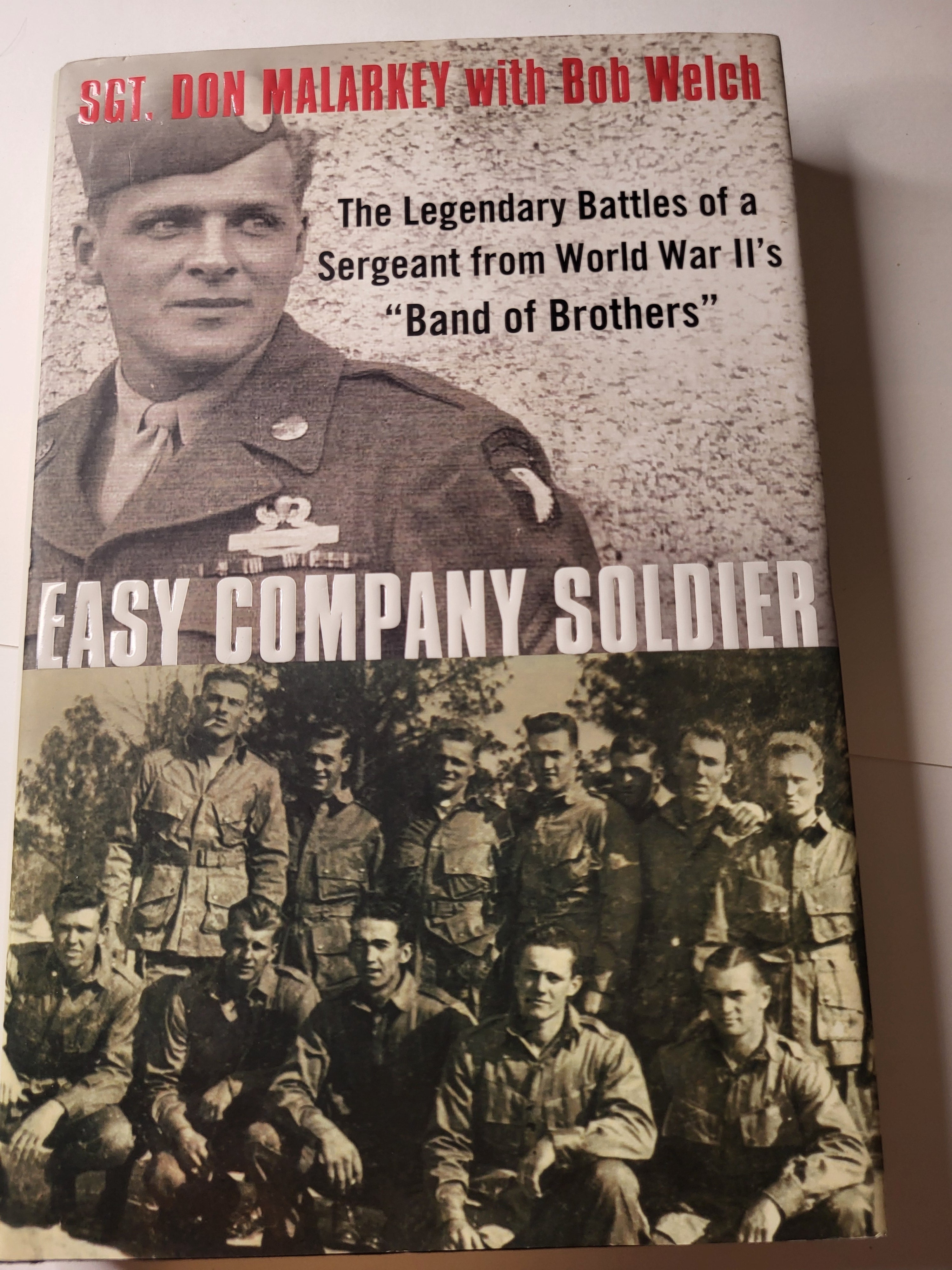 Easy Company Soldier - Don Malarkey and Bob Welch