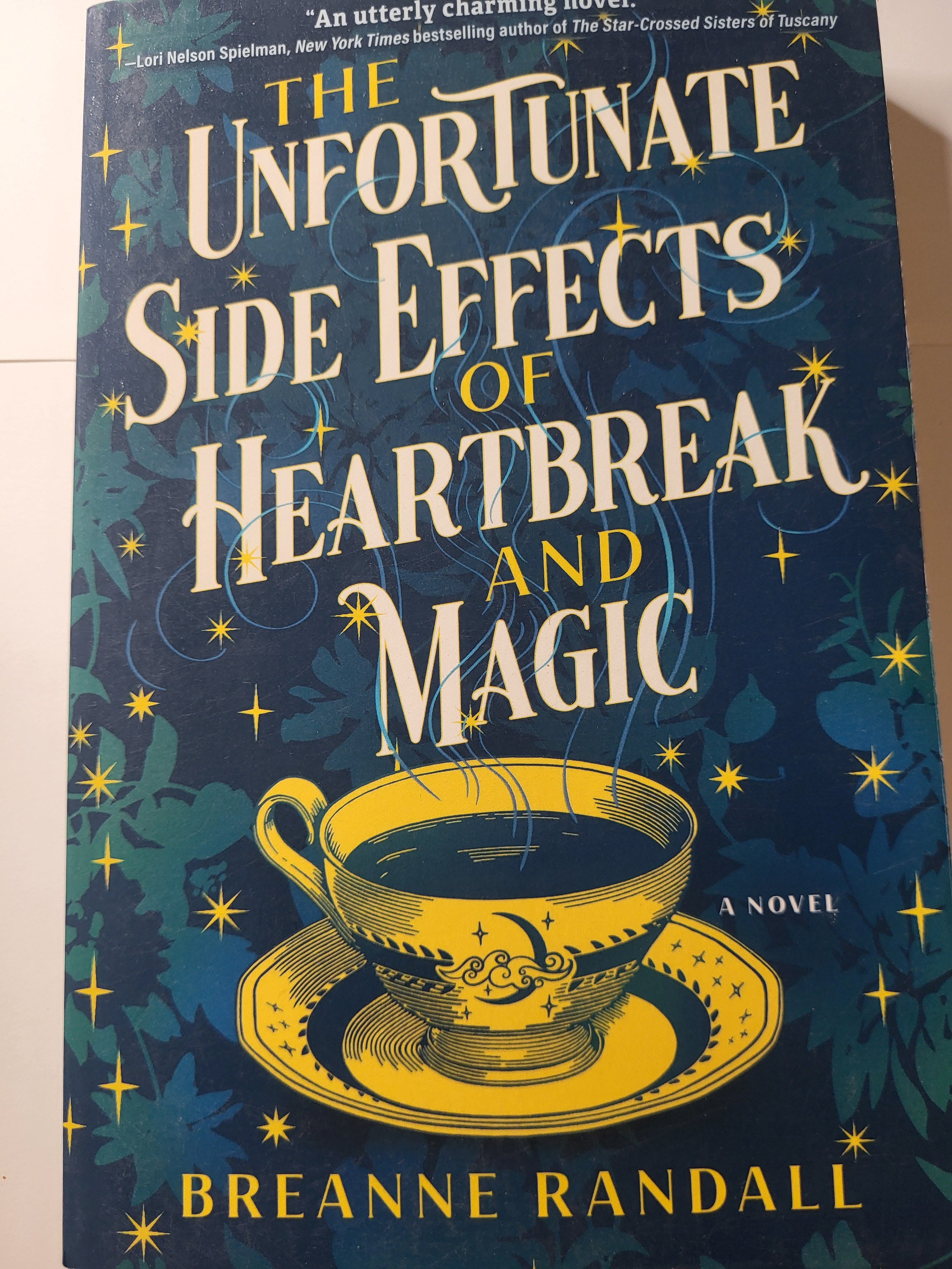 The Unfortunate Side Effects of Heartbreak and Magic - Breanne Randall