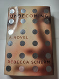 Unbecoming - Rebecca Scherm