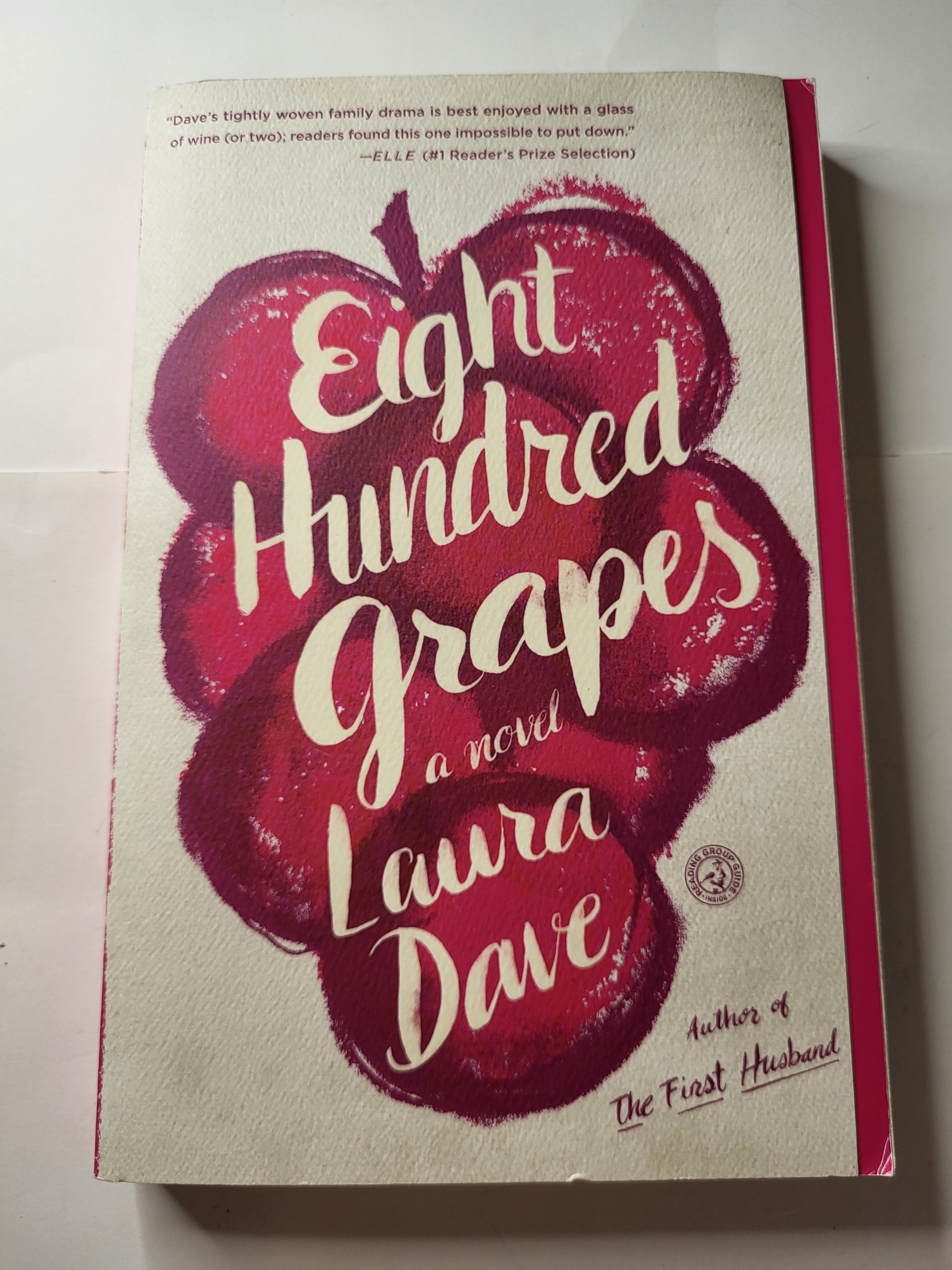 Eight Hundred Grapes - Laura Dave