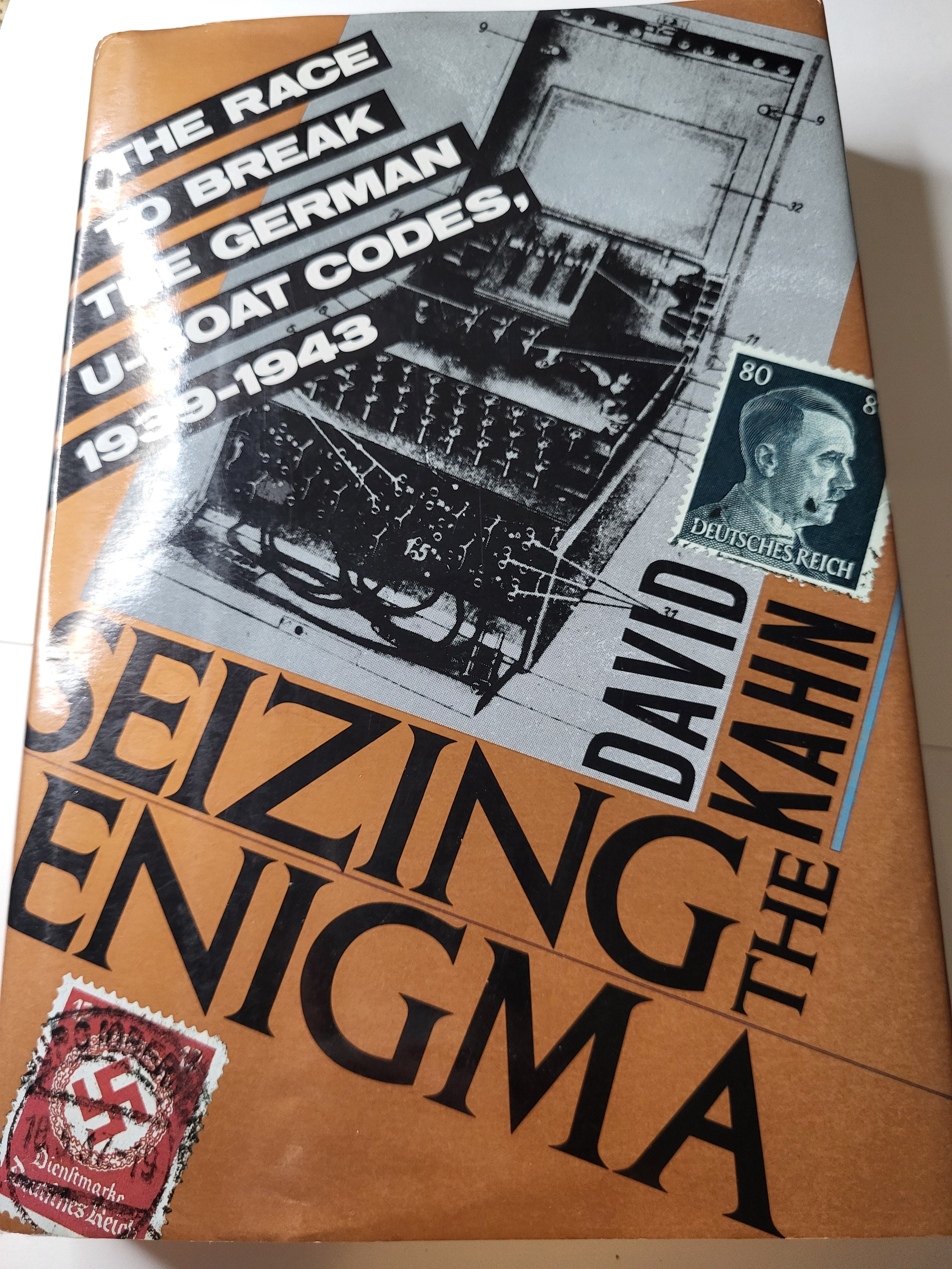 Seizing the Enigma: The Race to Break the German U-Boat Codes, 1939-1943 - David Khan