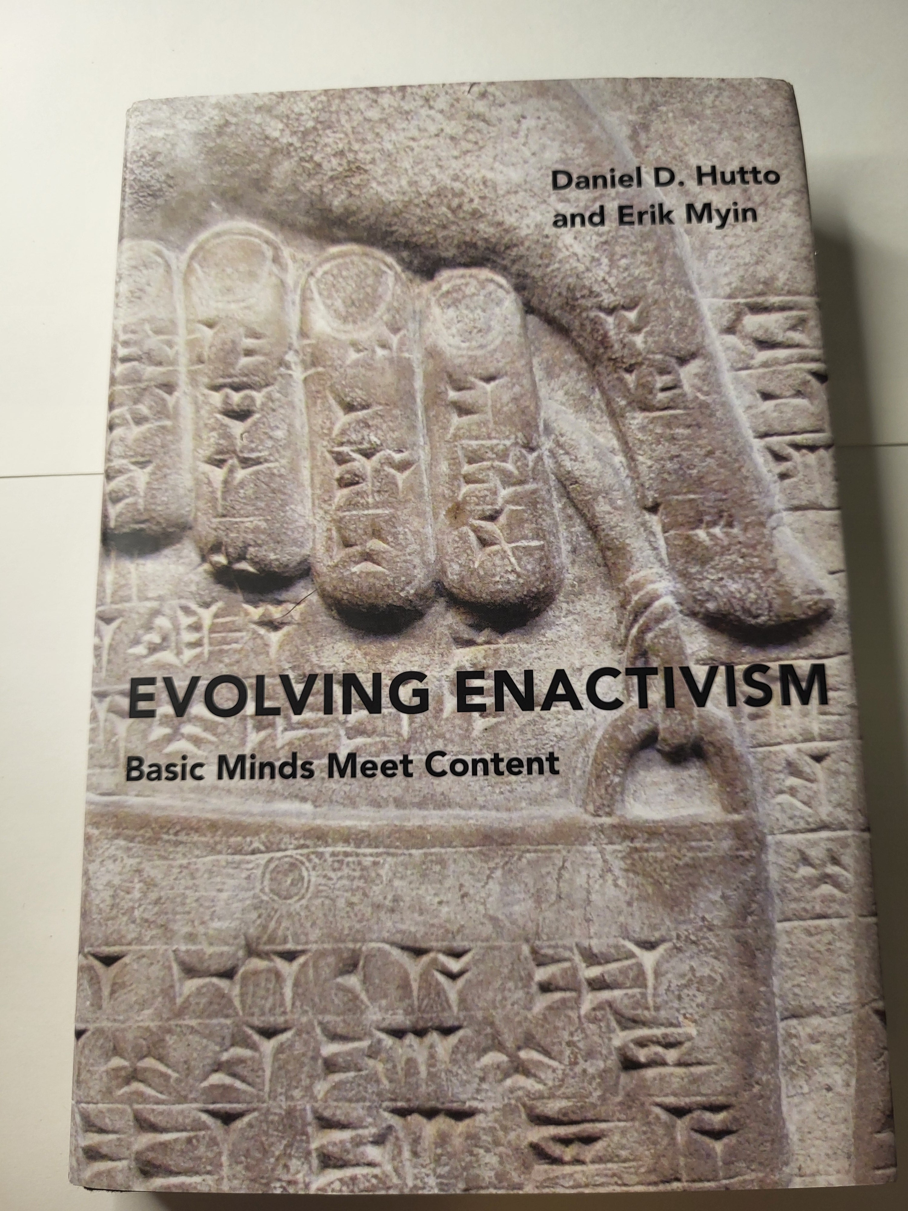 Evolving Enactivism:Basic Minds Meet Content - Daniel D. Hutto and Erik Myin