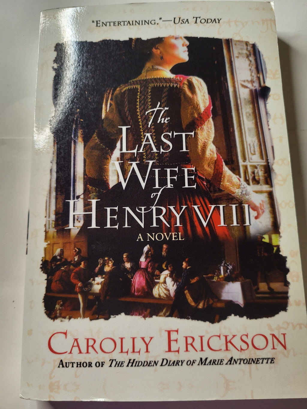 The Last Wife of Henry VIII - Carolly Erickson