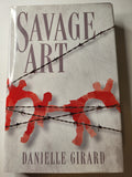 Savage Art - Danielle Girard