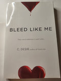 Bleed Like Me - C. Desir