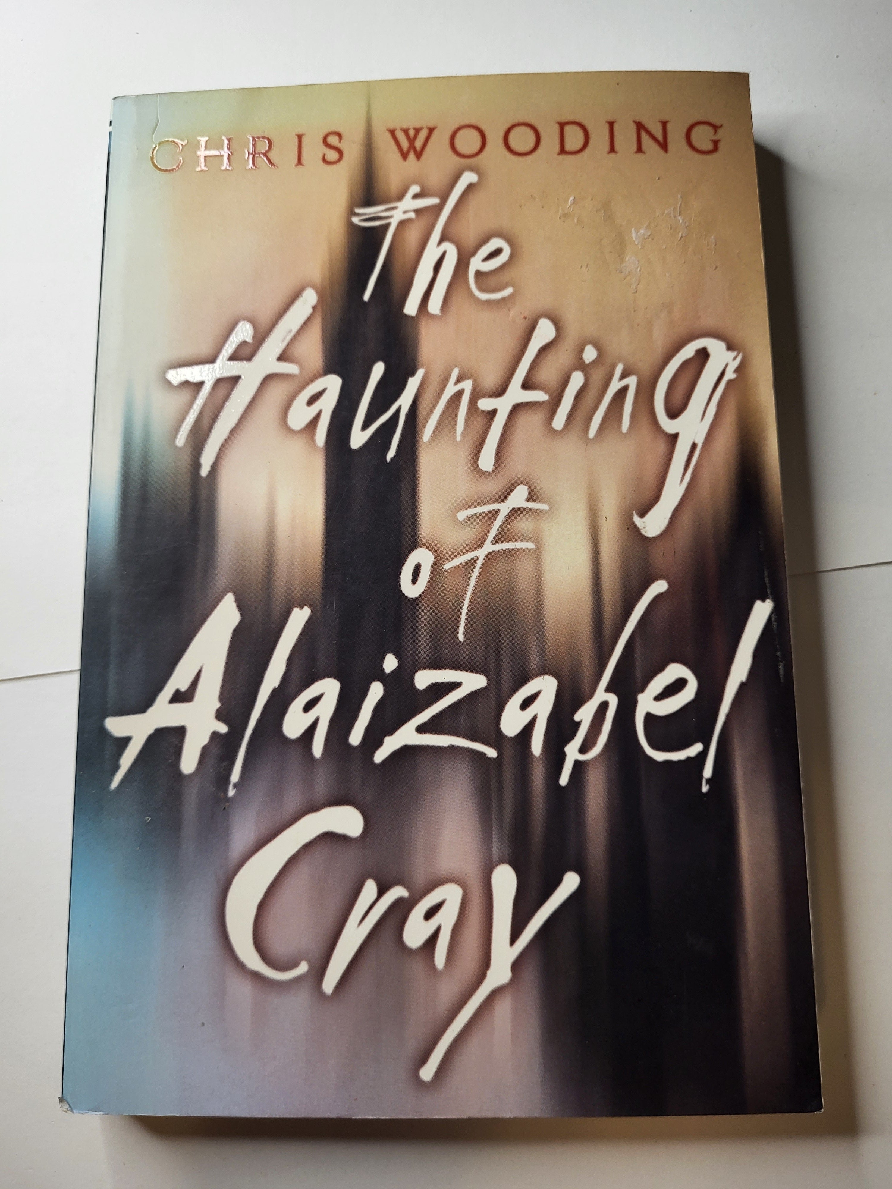 The Haunting of Alaizabel Cray - Chris Wooding