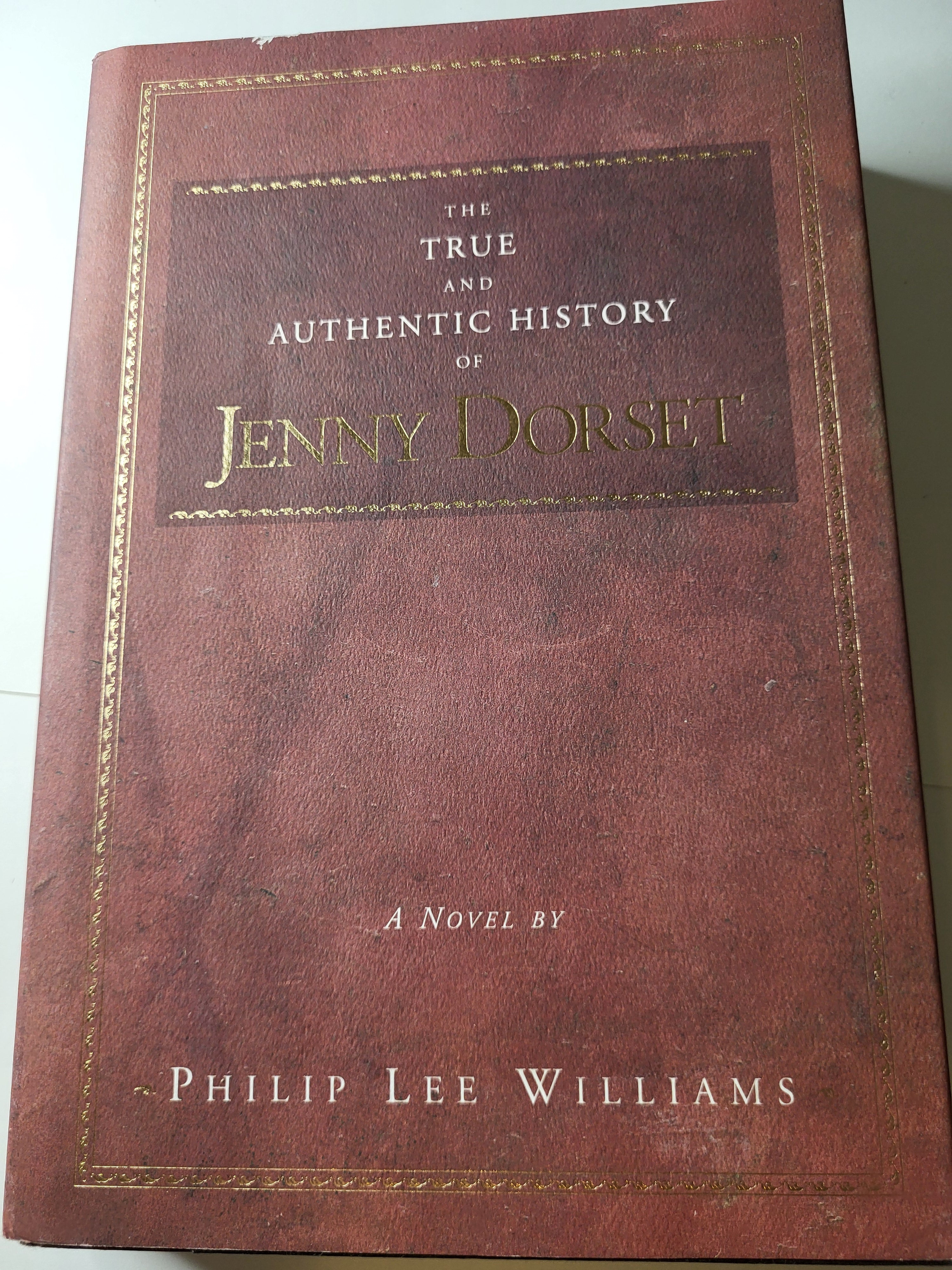 The True and Authentic History ofJenny Dorset - Philip Lee Williams