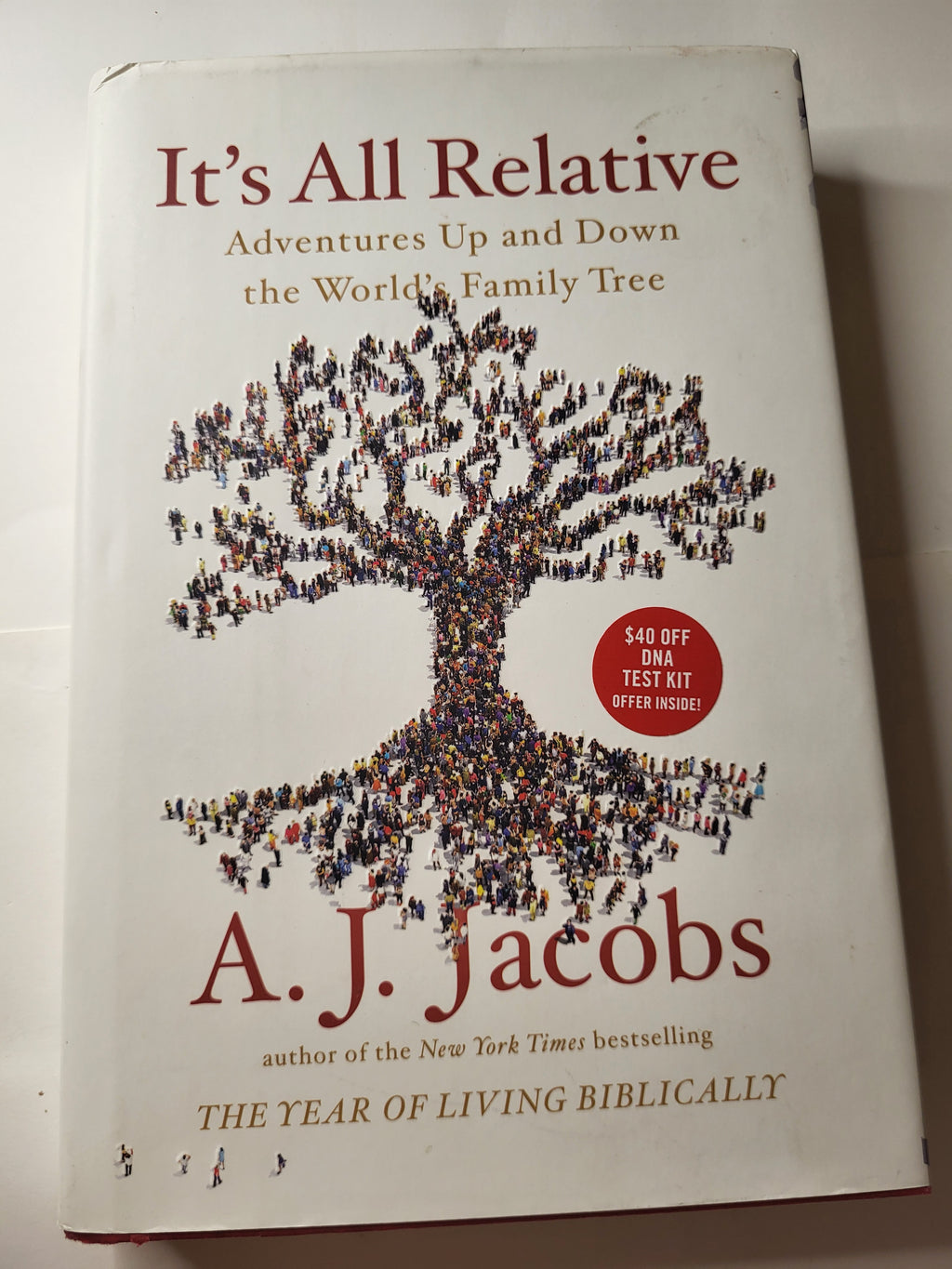 Its All Relative: Adventures Up and Down the World Family Tree - A. J. Jacobs